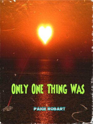 cover image of Only One Thing Was